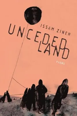 Issam Zineh - Unceded Land, Häftad. Tillgänglighet: Lägg i varukorg