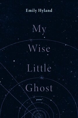 Emily Hyland - My Wise Little Ghost, Häftad