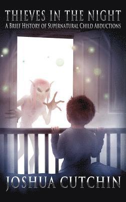 Joshua Cutchin - Thieves in the Night, Inbunden