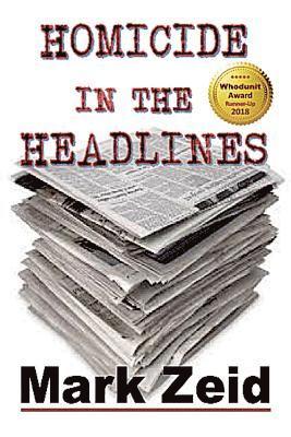 Mark Zeid - Homicide in the Headlines, Häftad