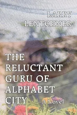 Larry Lentchner - Reluctant Guru Of Alphabet City, Häftad. Tillgänglighet: Lägg i varukorg