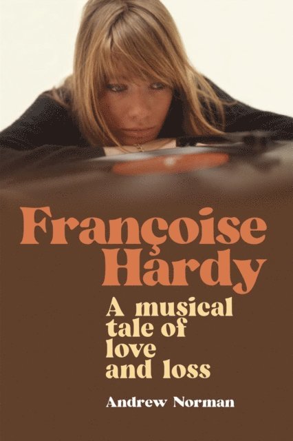 Andrew Norman - Francoise Hardy, E-bok