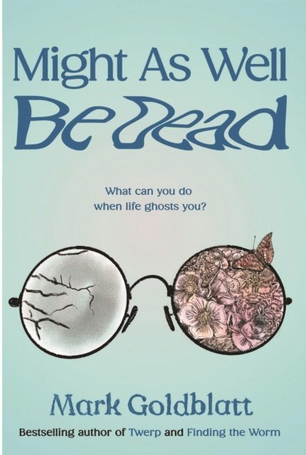 Mark Goldblatt - Might As Well Be Dead, E-bok