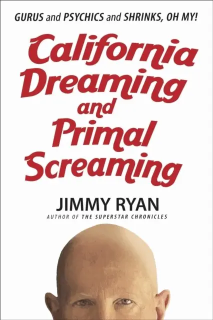 Jimmy Ryan - California Dreaming and Primal Screaming, E-bok. Tillgänglighet: Lägg i varukorg