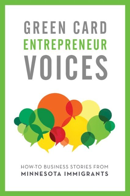How-To Business Stories from Minnesota Immigrants, E-bok