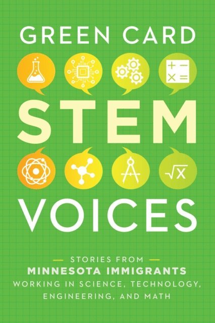 Tea Rozman Clark - Stories from Minnesota Immigrants Working in Science, Technology, Engineering, and Math, E-bok
