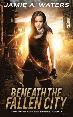 Jamie a Waters - Beneath the Fallen City, Inbunden. Tillgänglighet: Lägg i varukorg