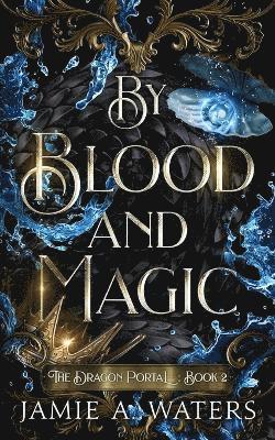 Jamie a Waters - By Blood and Magic, Häftad. Tillgänglighet: Lägg i varukorg