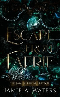 Jamie a Waters - Escape from Faerie (The Dragon Portal, Prequel), Häftad. Tillgänglighet: Lägg i varukorg