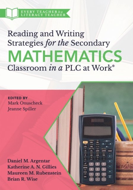 Brian R. Wise, Rubenstein Maureen M., Katherine A. N. Gillies, Daniel M. Argentar - Reading and Writing Strategies for the Secondary Mathematics Classroom in a PLC at Work(R), E-bok