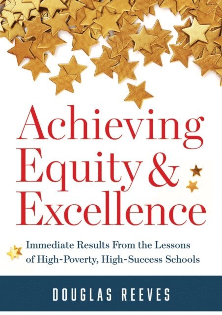 Douglas Reeves - Achieving Equity and Excellence, E-bok