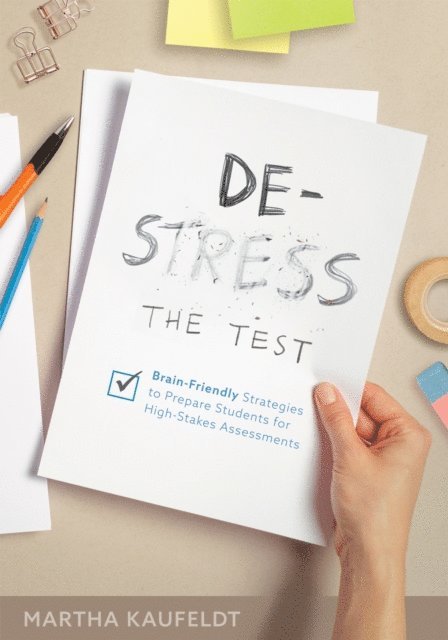 Martha Kaufeldt - De-Stress the Test, E-bok