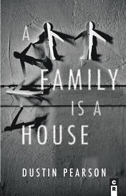 Dustin Pearson - Family is a House, Häftad