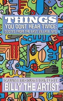 Billy The Artist - Things You Don't Hear Twice, Häftad