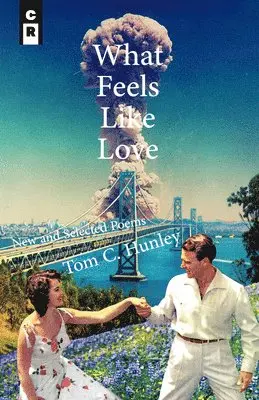 Tom C Hunley - What Feels Like Love, Häftad. Tillgänglighet: Lägg i varukorg