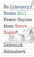 Do Literary Books Sell Fewer Copies than Genre Books?