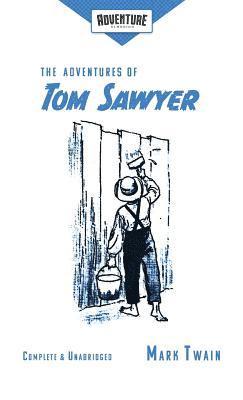 Mark Twain - Adventures of Tom Sawyer (Adventure Classics), Häftad