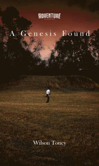 Wilson Toney - Genesis Found, E-bok