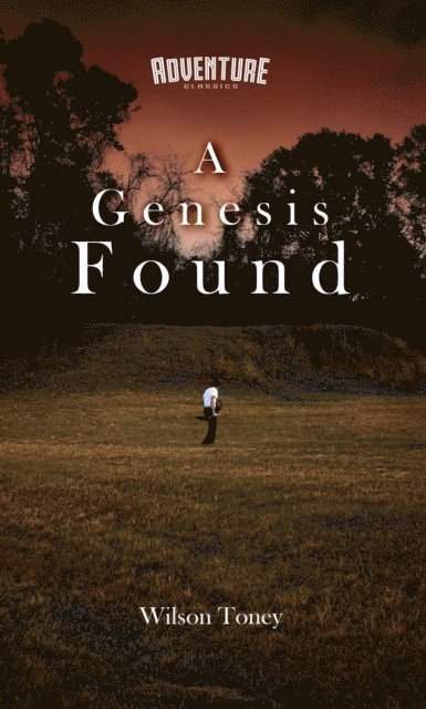 Wilson Toney - Genesis Found, E-bok