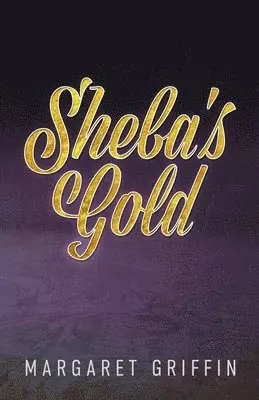 Margaret Griffin - Sheba's Gold, Häftad. Tillgänglighet: Lägg i varukorg