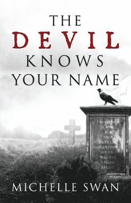 Michelle Swan - The Devil Knows Your Name, Häftad. Tillgänglighet: Lägg i varukorg