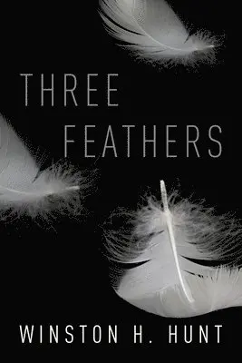 Winston H Hunt - Three Feathers, Häftad. Tillgänglighet: Lägg i varukorg