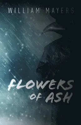 William Mayers - Flowers of Ash, Häftad. Tillgänglighet: Lägg i varukorg