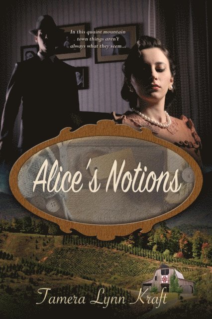 Tamera Lynn Kraft - Alice's Notions, E-bok