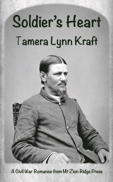 Tamera Lynn Kraft - Soldier's Heart, E-bok