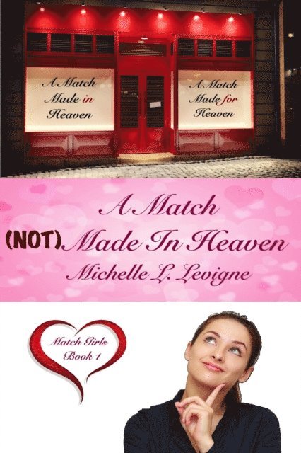 Michelle L. Levigne - Match (not) Made In Heaven, E-bok