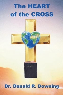 Donald Downing - Heart of the Cross, Häftad