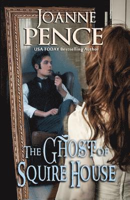 Joanne Pence - Ghost of Squire House, Häftad. Tillgänglighet: Lägg i varukorg
