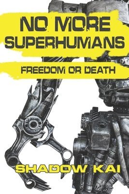 M. R. Richardson, Hayley Anderton - No More Superhumans: Freedom or Death, Häftad