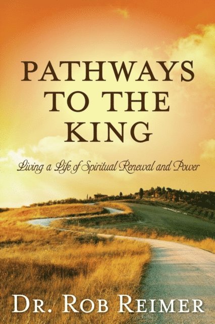 Rob Reimer - Pathways to the King, E-bok