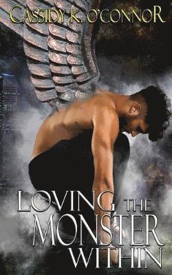 Cassidy K O'Connor - Loving the Monster Within, Häftad