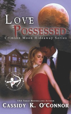 Crimson Moon Hideaway, Cassidy K O'Connor - Crimson Moon Hideaway, Häftad