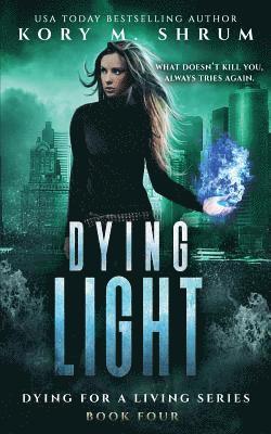 Kory M Shrum - Dying Light, Häftad