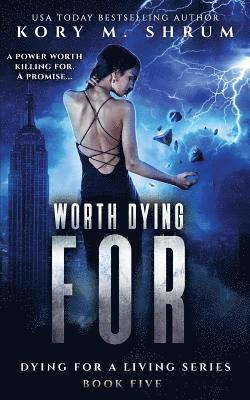 Kory M Shrum - Worth Dying For, Häftad
