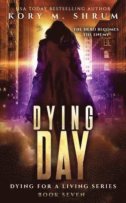 Kory M Shrum - Dying Day, Häftad
