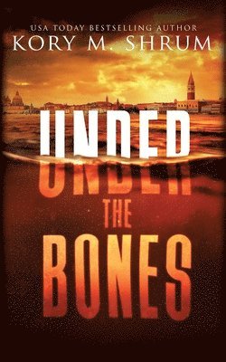 Kory M Shrum - Under the Bones, Häftad