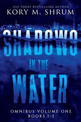 Kory M Shrum - Shadows In The Water Omnibus Volume 1, Häftad. Tillgänglighet: Lägg i varukorg
