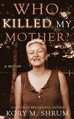 Kory Shrum - Who Killed My Mother, Häftad. Tillgänglighet: Lägg i varukorg