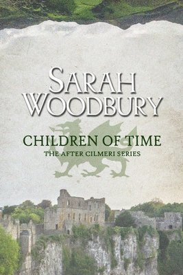 Sarah Woodbury - Children of Time, Häftad