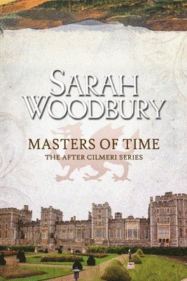 Sarah Woodbury - Masters of Time, Häftad