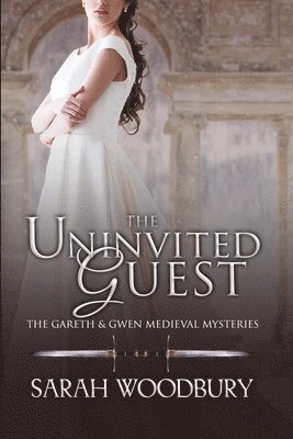 Sarah Woodbury - Uninvited Guest, Häftad