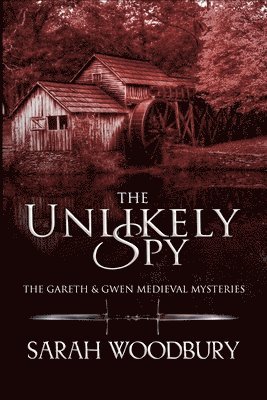 Sarah Woodbury - Unlikely Spy, Häftad