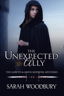Sarah Woodbury - Unexpected Ally, Häftad