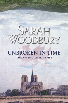 Sarah Woodbury - Unbroken in Time, Häftad