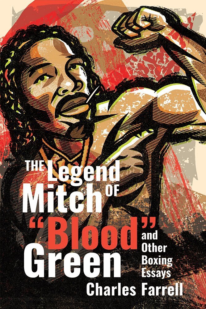 Charles Farrell - Legend of Mitch "Blood" Green and Other Boxing Essays, Häftad