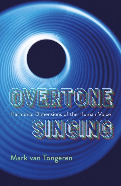 Mark Van Tongeren - Overtone Singing, E-bok